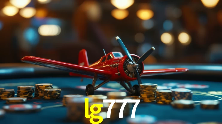 Descubra a Essência do lg777: Nossa História e Compromissos